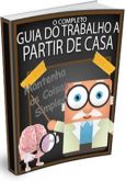 O Guia Completo do Trabalho a partir de Casa