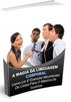 A Magia Da Linguagem Corporal